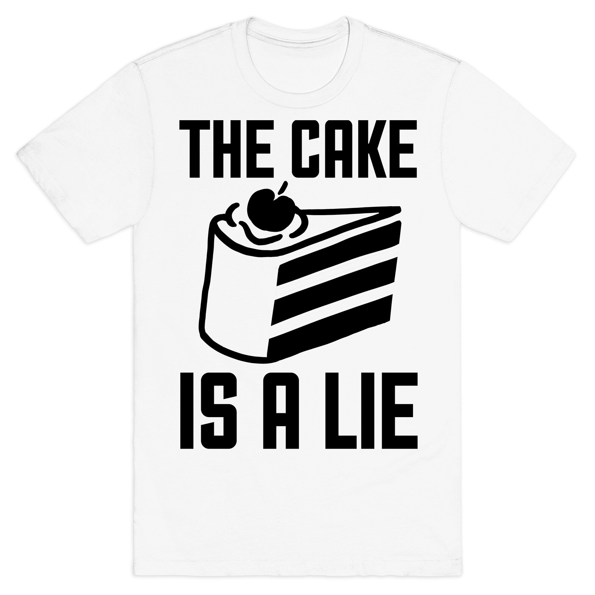 The Cake Is A Lie T-Shirt